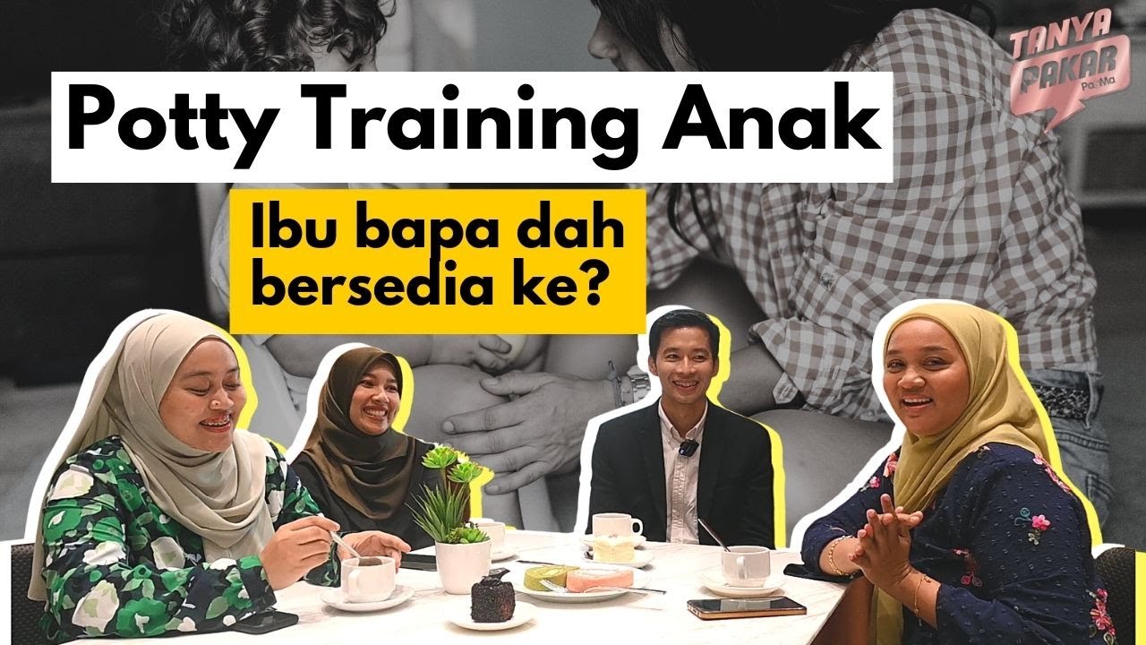 Potty Training Anak, Ibu bapa dah bersedia ke?