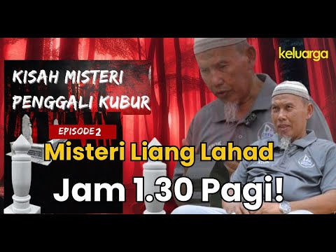Realiti Keluarga Ep 3  : Atok Kongsi Kisah Misteri Liang Lahad Jam 1.30 Pagi