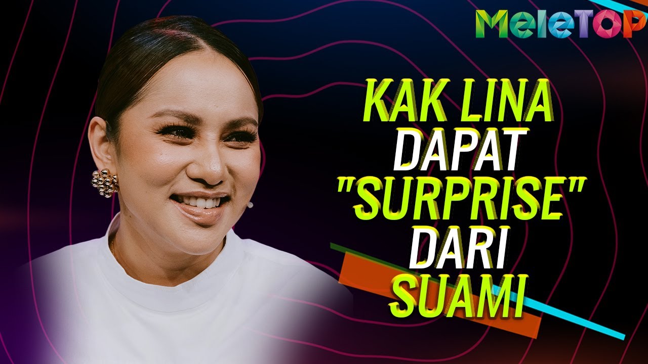 Sweet! Kak Lina dapat "surprise" dari Cikgu Azlan | MeleTOP | Nabil Ahmad