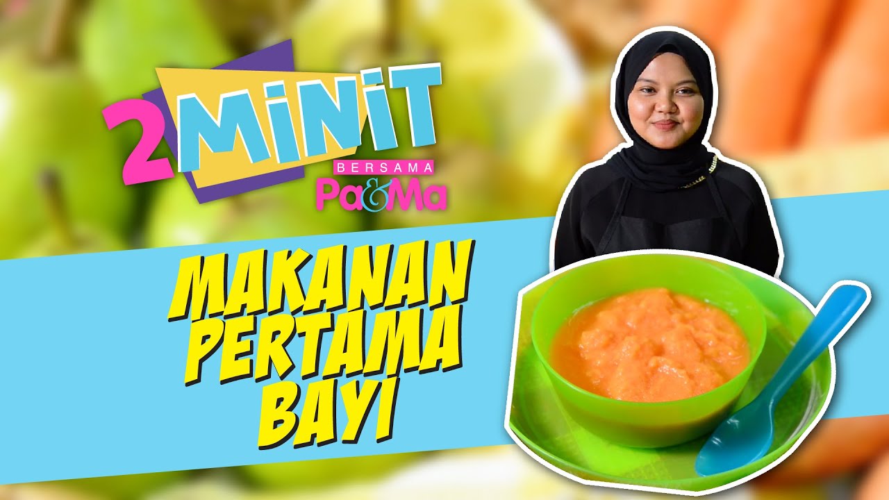 Idea Makanan Pertama Bayi | 2Minit Bersama Pa&Ma