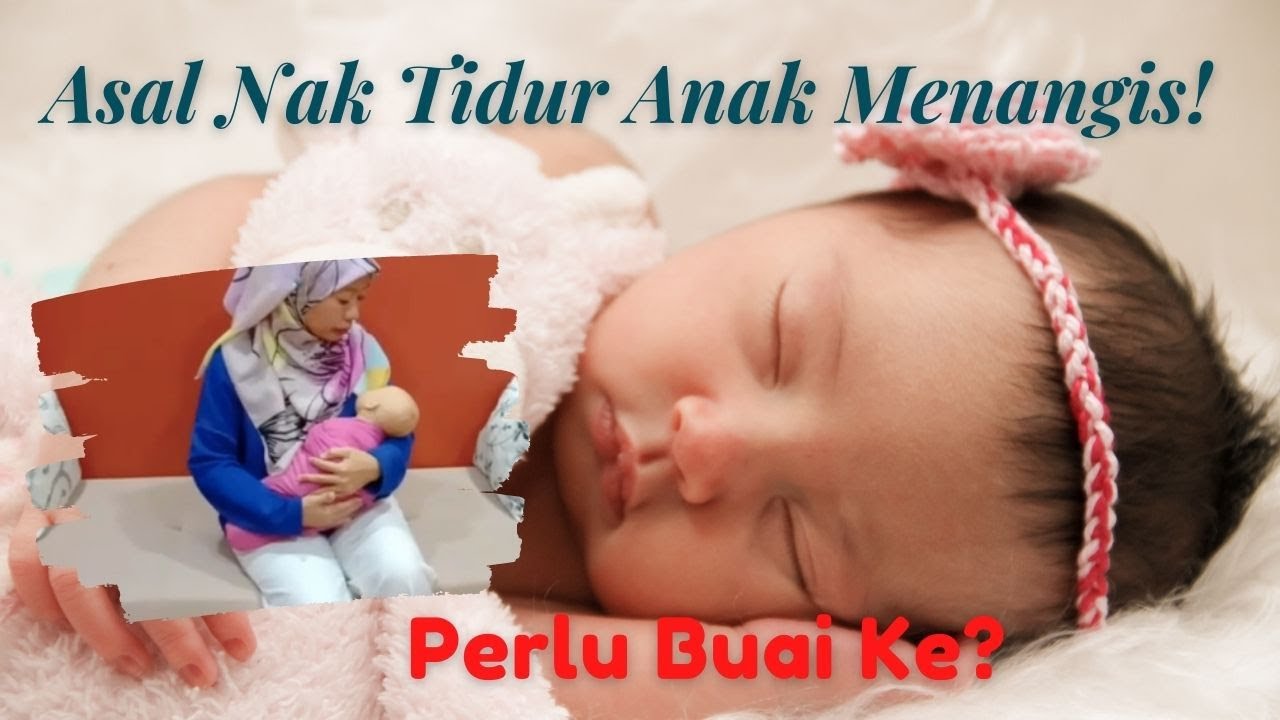 Asal Nak Tidur Anak Menangis! Perlu Buai Ke?