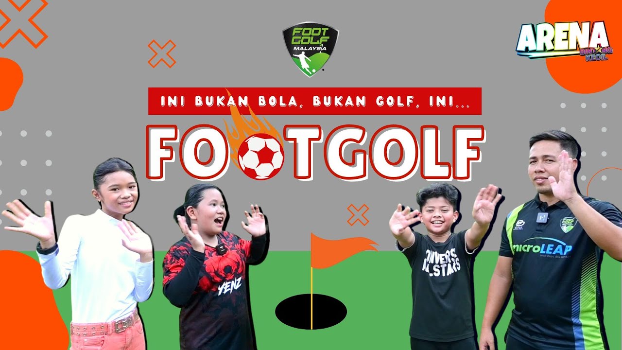 Ini Bukan Bola Ini Bukan Golf, Tapi Inilah Footgolf! | BK Arena | BINTANG KECIL