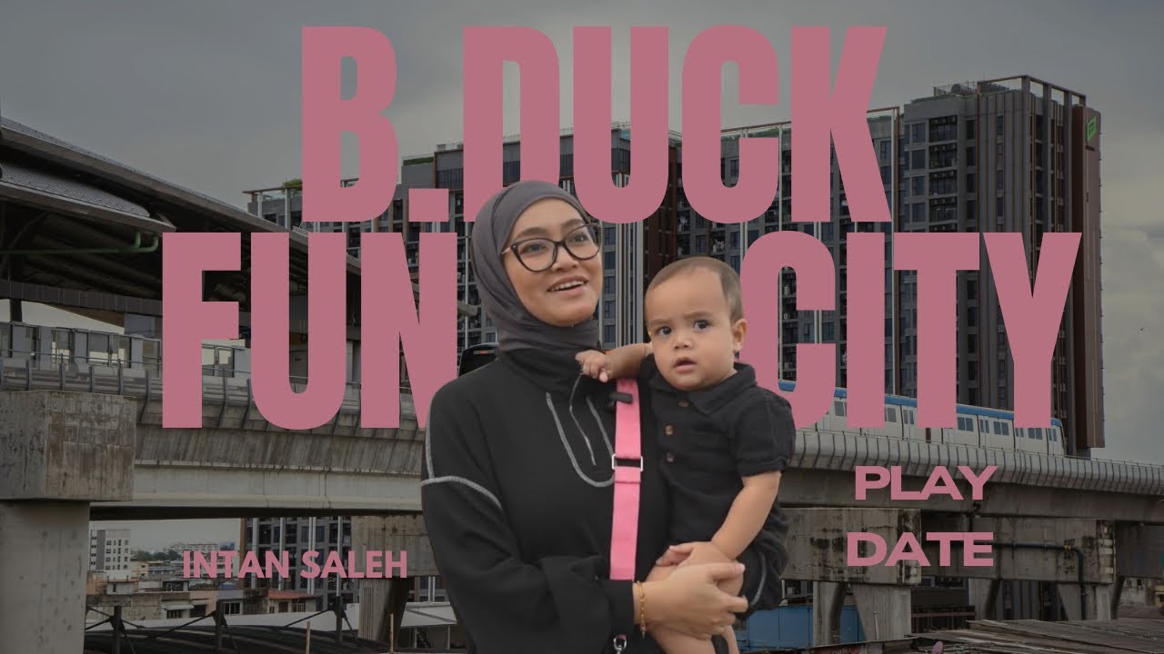 Jom Ikuti Intan Saleh Dan keluarga Terokai Dunia Warna-Warni B.Duck City Funs | Pa&Ma Playdate