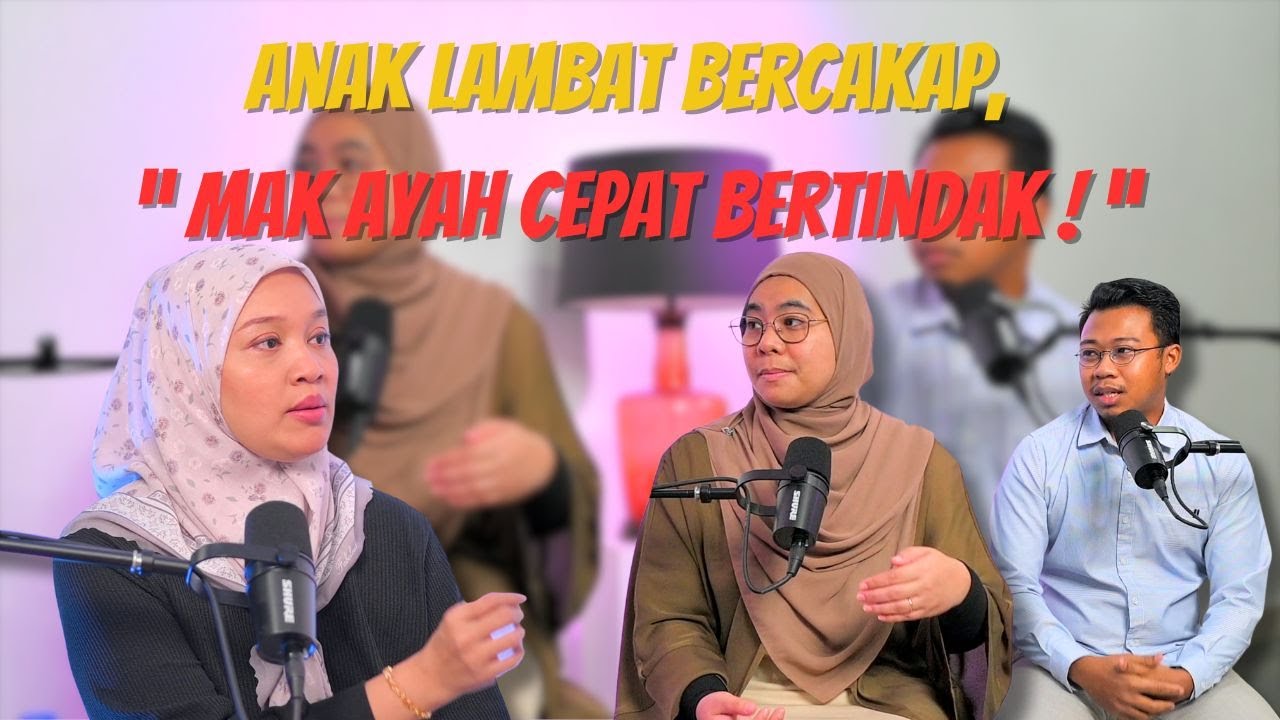 Anak Lambat Bercakap, Mak Ayah Cepat Bertindak!