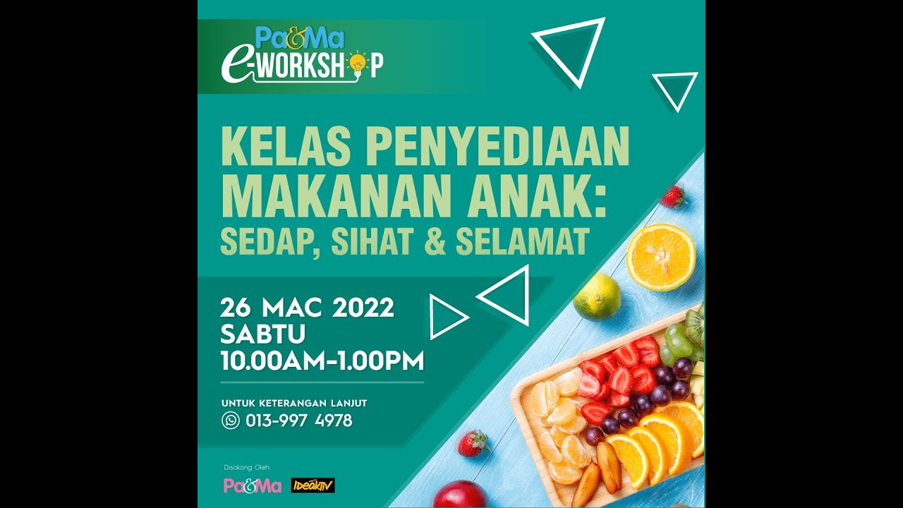 E-Workshop Kelas Penyediaan Makanan Anak: Sedap, Sihat & Selamat.