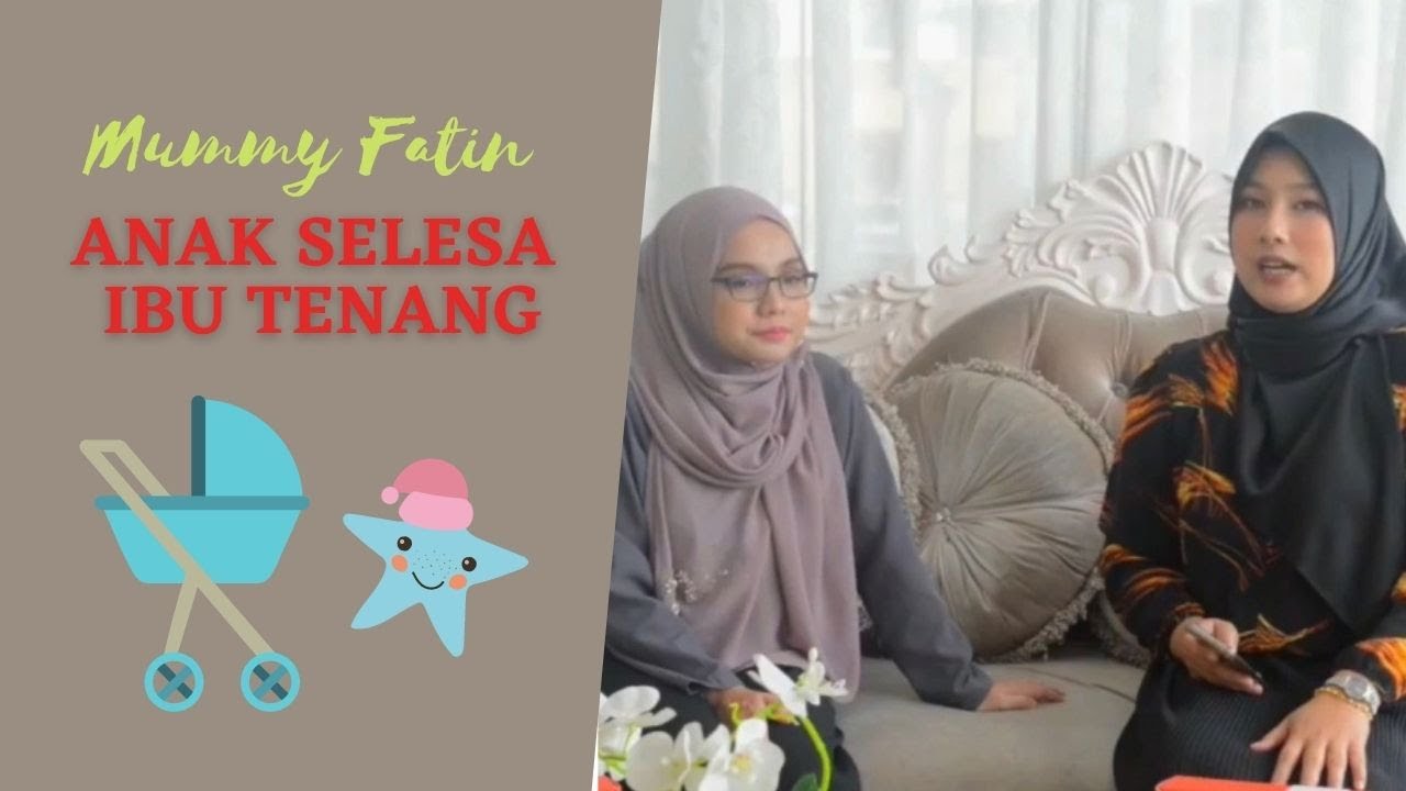 Anak Selesa, Ibu Tenang