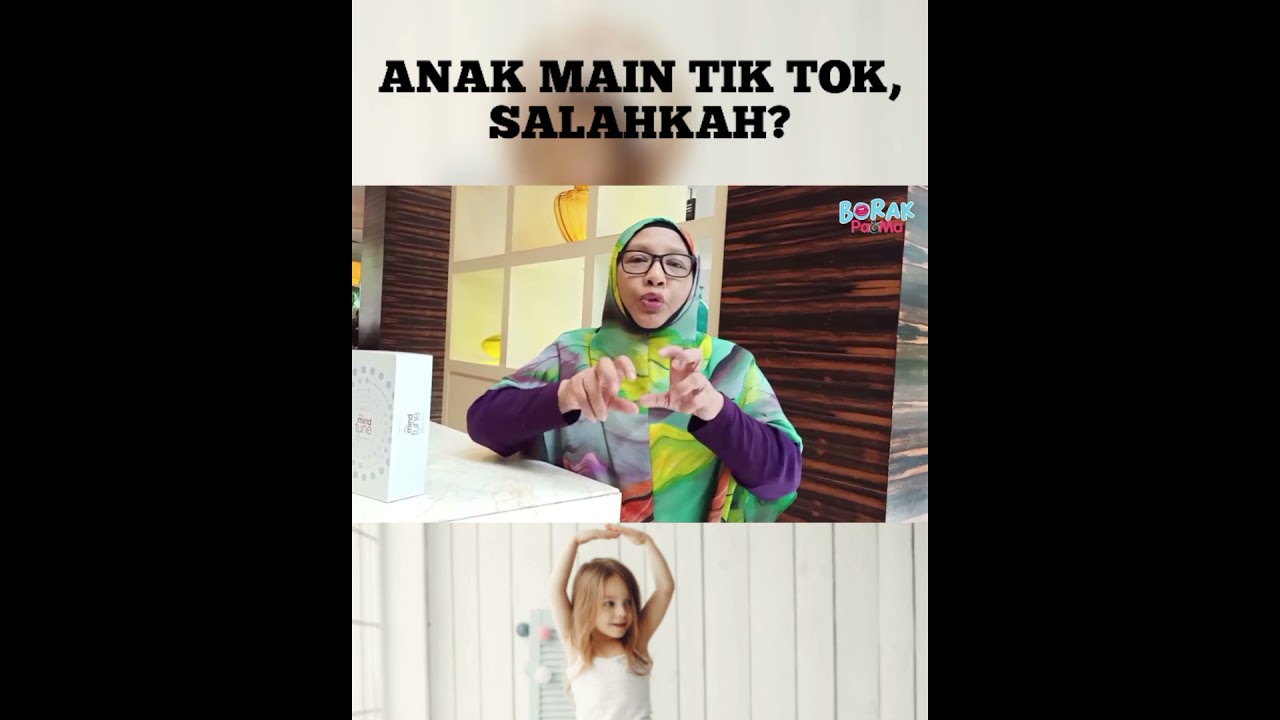 Anak Main Tik Tok, Salah Ke?