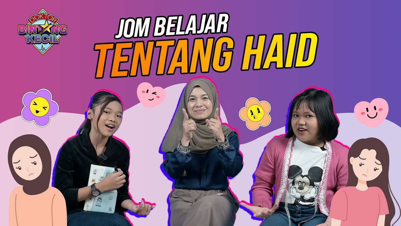 Jom Belajar Tentang Haid! | BK Doktor | BINTANG KECIL