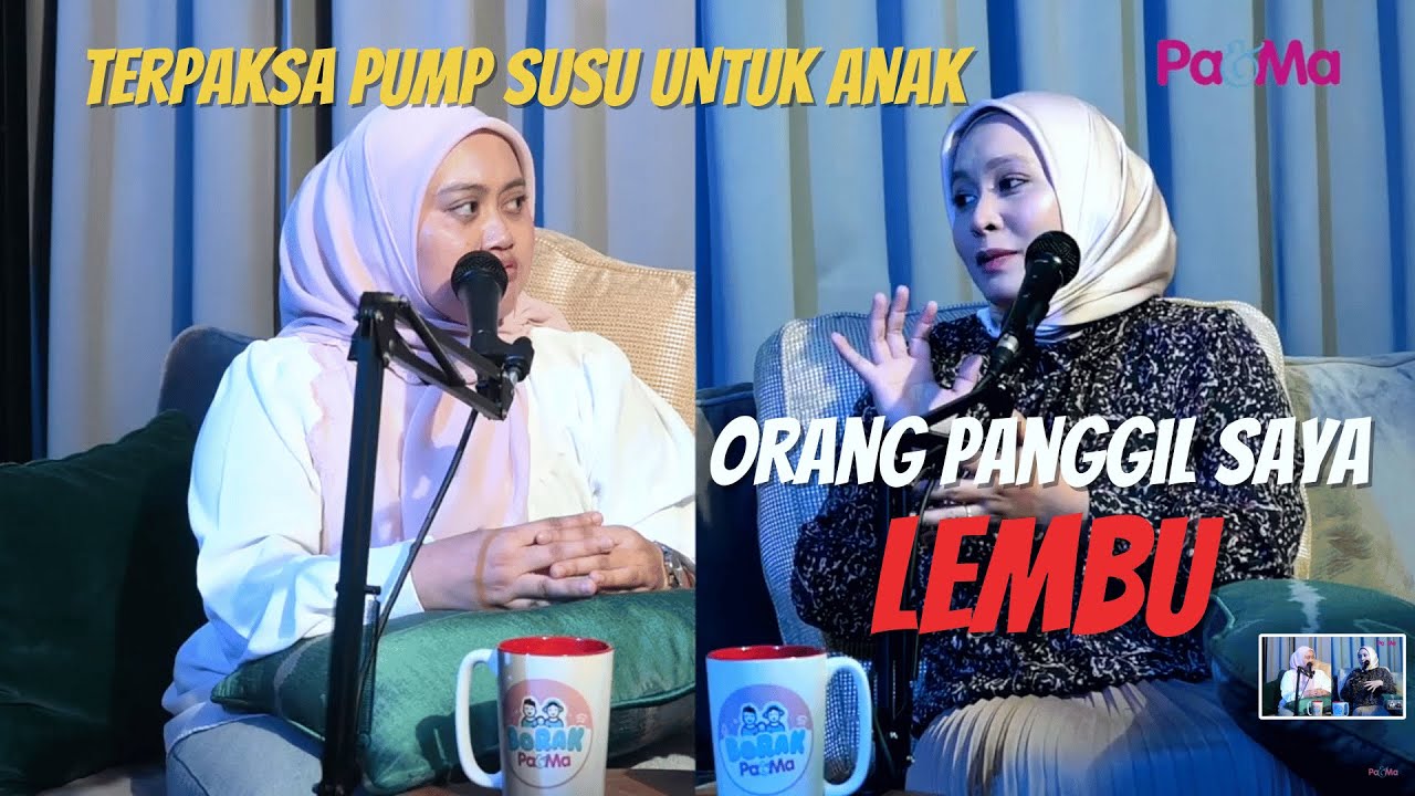 Orang Cakap Saya LEMBU Pump Susu Untuk Anak- Podcast Borak Pa&Ma Eps 1