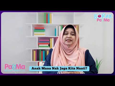 Anak Mana Nak Jaga Kita Nanti?