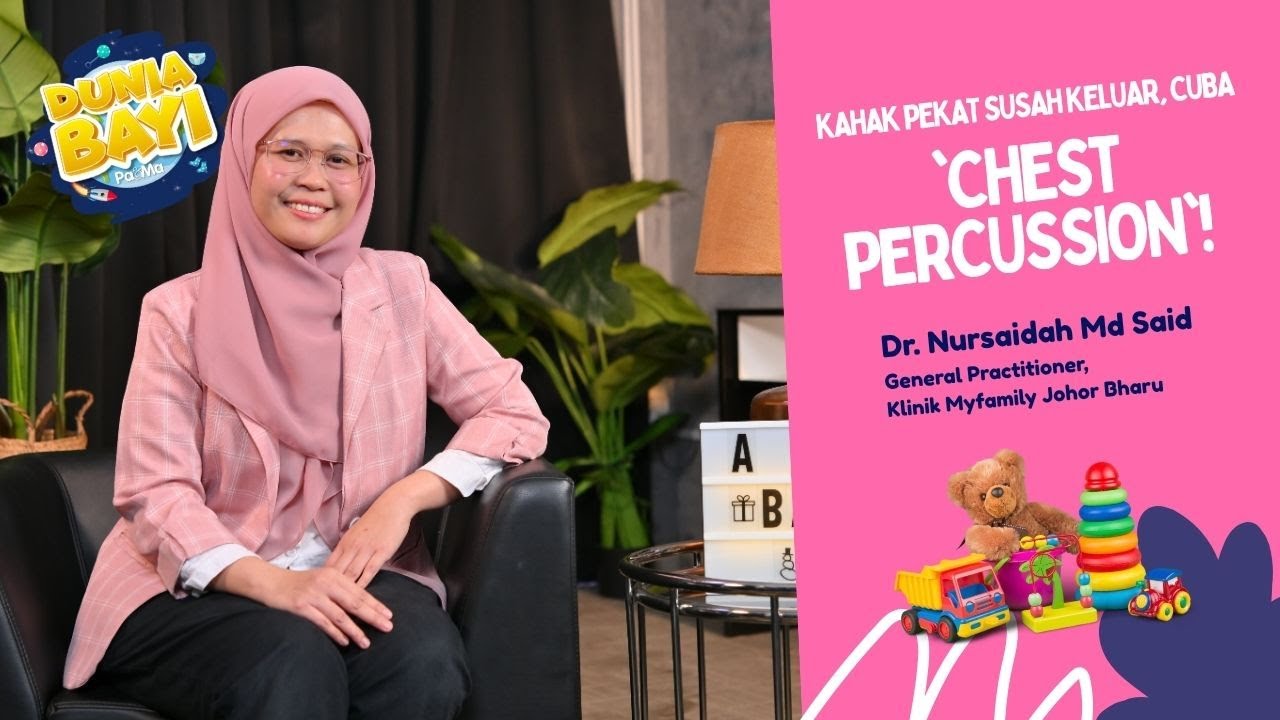 Kahak Pekat Susah Keluar, Cuba 'Chest Percussion'! | A to Z Bayi
