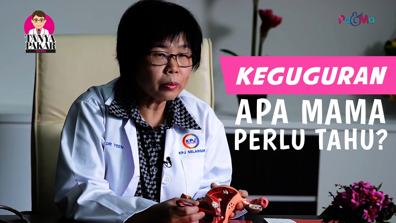 Keguguran. Apa mama perlu tahu? | #TanyaPakar Pa&Ma
