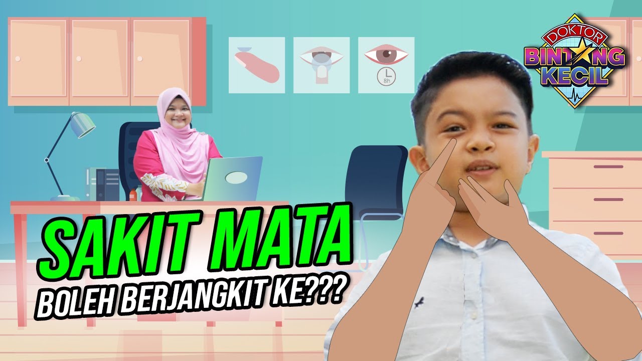 SAKIT MATA boleh Berjangkit ke??? | Doktor BK | BINTANG KECIL