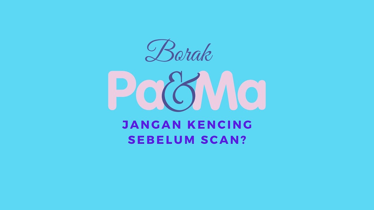 JANGAN KENCING SEBELUM SCAN?