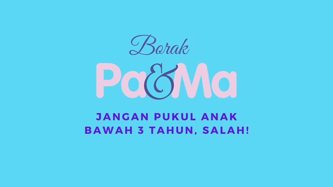Jangan Pukul Anak Bawah 3 Tahun, Salah!