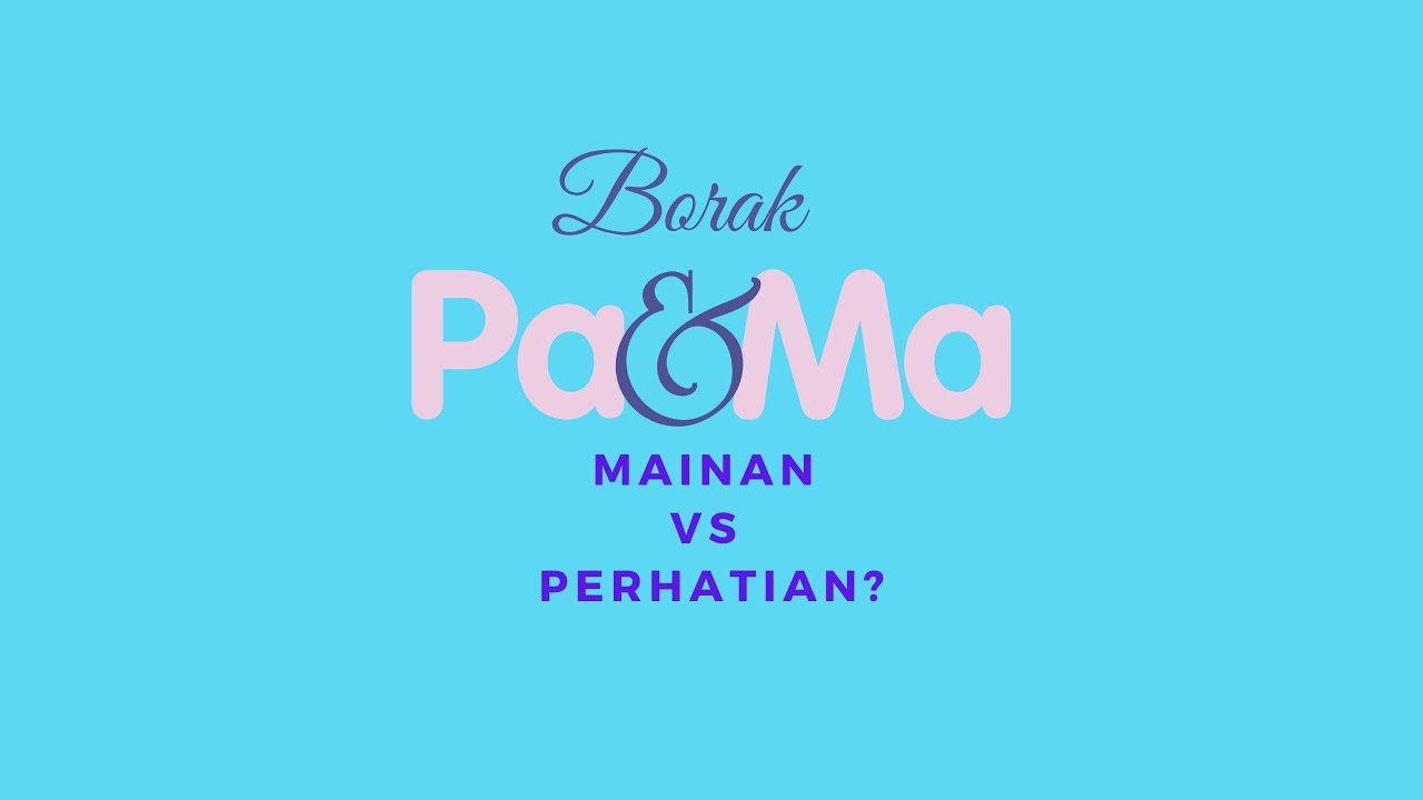 Mainan VS Perhatian