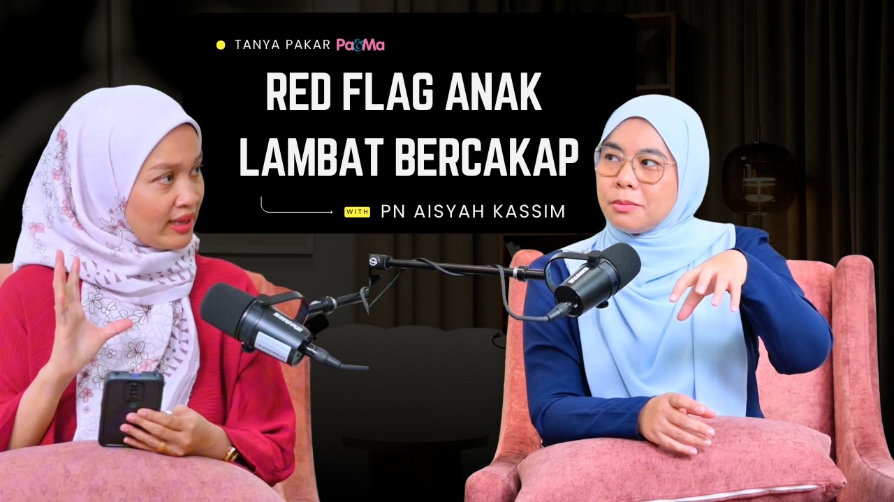 Red Flag Anak Lambat Bercakap | Tanya Pakar Pa&Ma